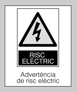 Aquest senyal avisa del risc elèctric. Aquest senyal avisa del risc elèctric.
