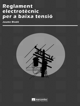 Reglament Electrotècnic per a Baixa tensió (REBT). .